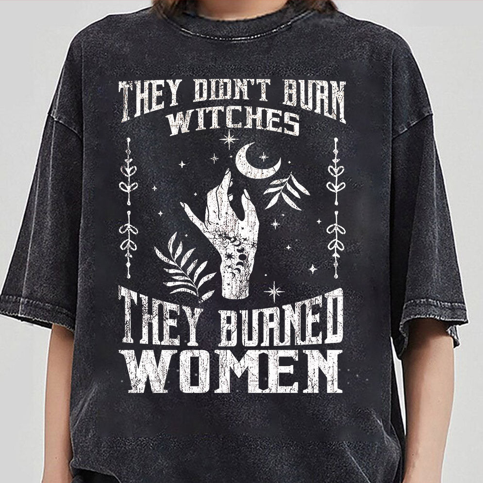 They Didn't Burn Witches They Burned Women, Feminist Witch Shirt V3, Liberal Witch Shirts, Spooky Liberal, Bury The Patriarchy