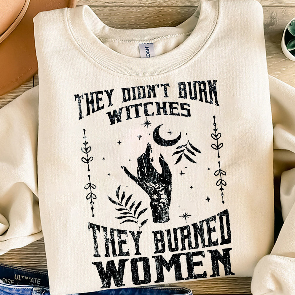 They Didn't Burn Witches They Burned Women, Feminist Witch Shirt V3, Liberal Witch Shirts, Spooky Liberal, Bury The Patriarchy