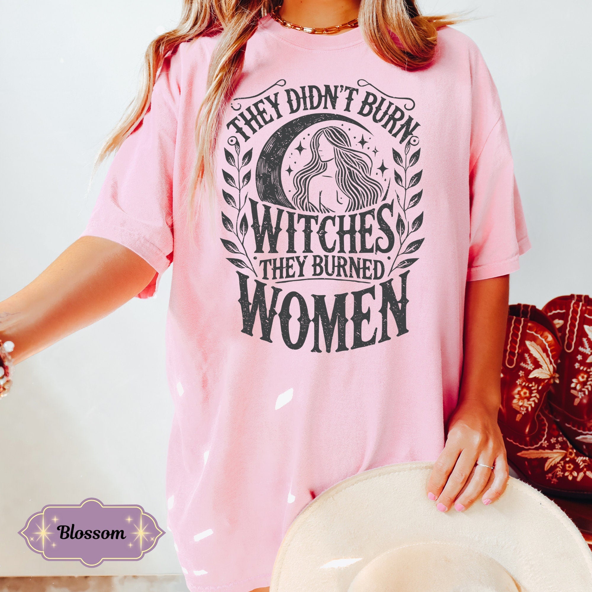 They Didn't Burn Witches They Burned Women Shirt, Feminist Shirt, Burn Women Tee, Feminist Witch Graphic Shirt, Witchy Shirt, Girl Power Tee HW2607 20