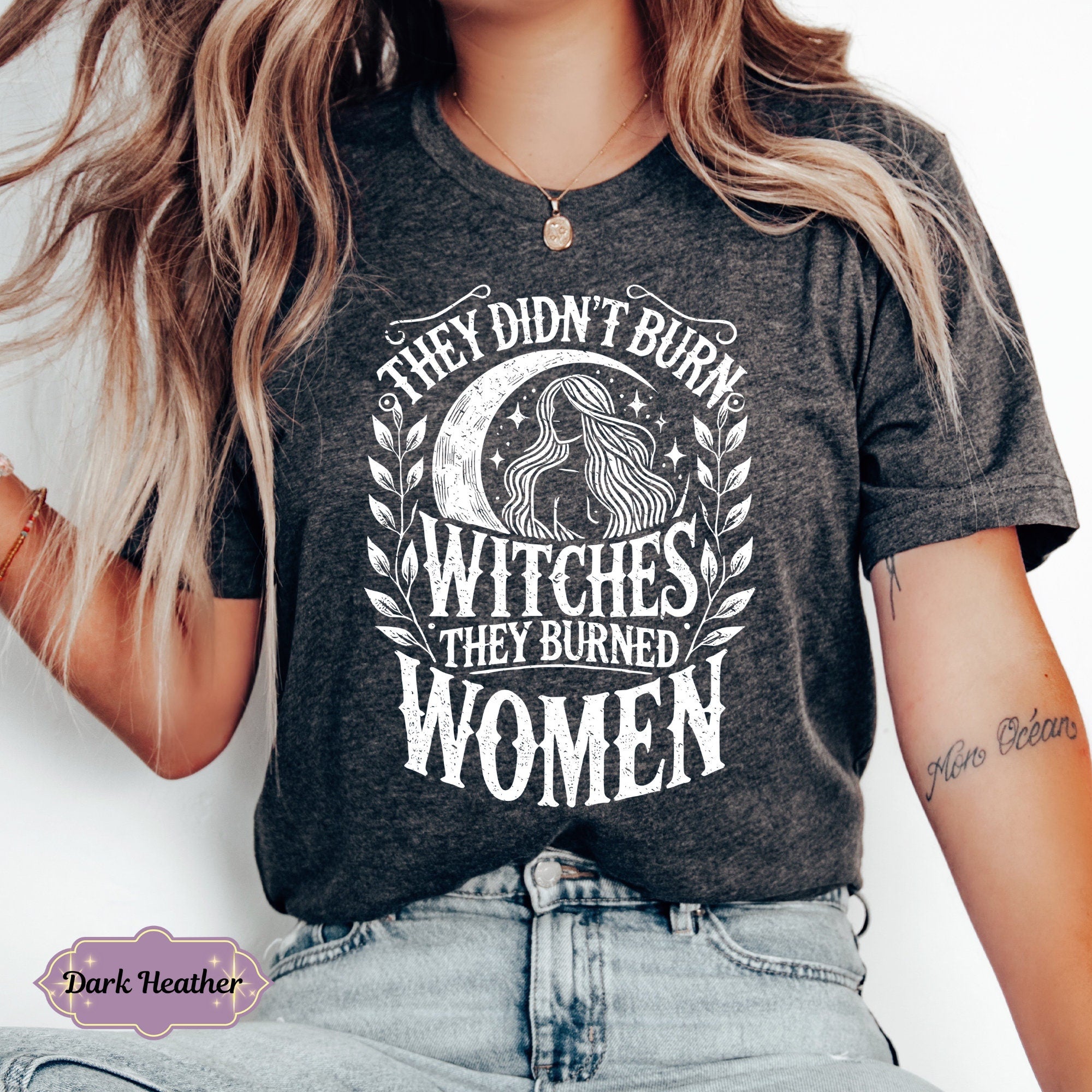 They Didn't Burn Witches They Burned Women Shirt, Feminist Shirt, Burn Women Tee, Feminist Witch Graphic Shirt, Witchy Shirt, Girl Power Tee HW2607 20