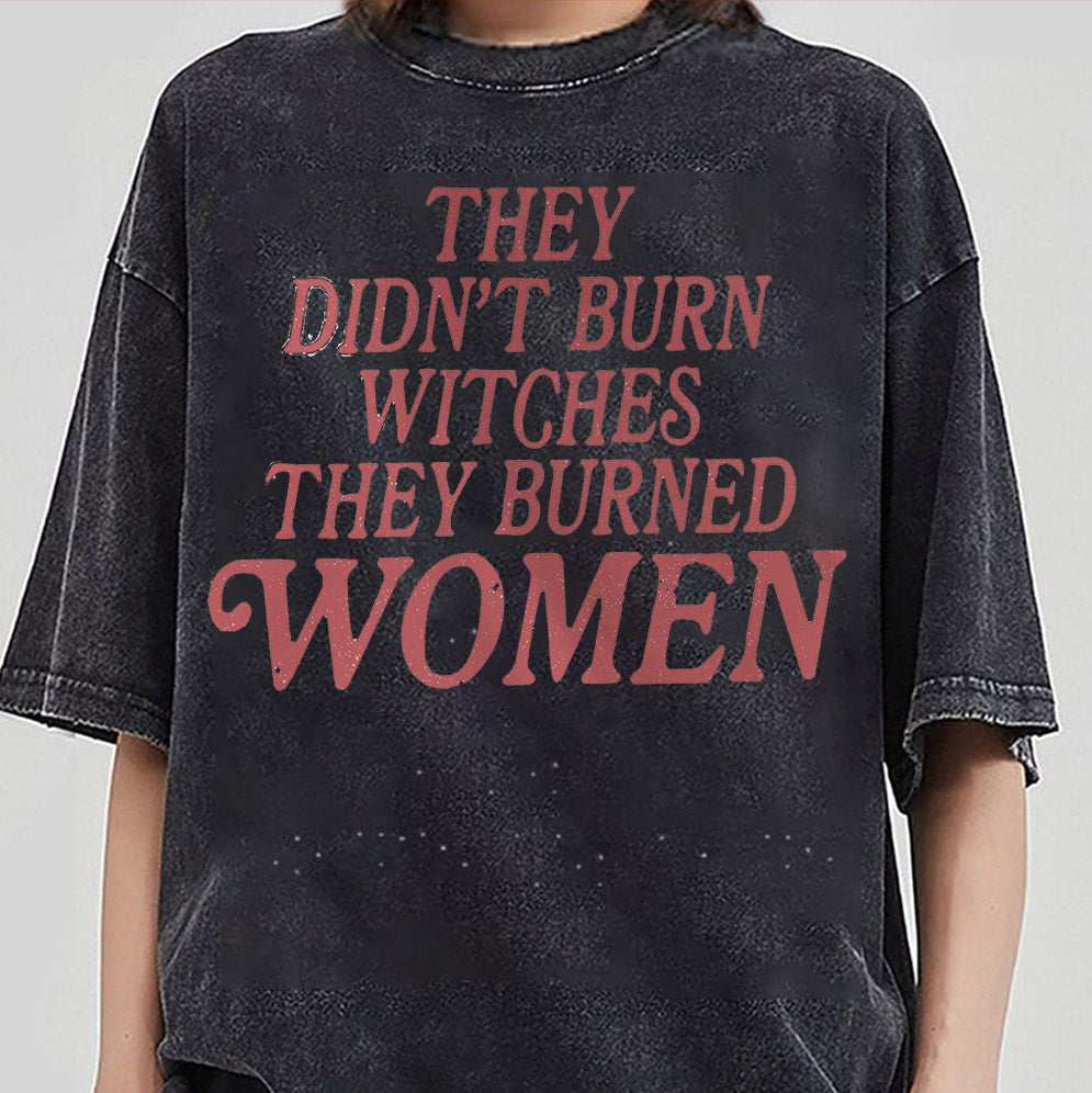 They Didn't Burn Witches They Burned Women Sweatshirt Feminist Sweatshirt Women's Rights Equality Top Feminist Crewneck Feminist Gift