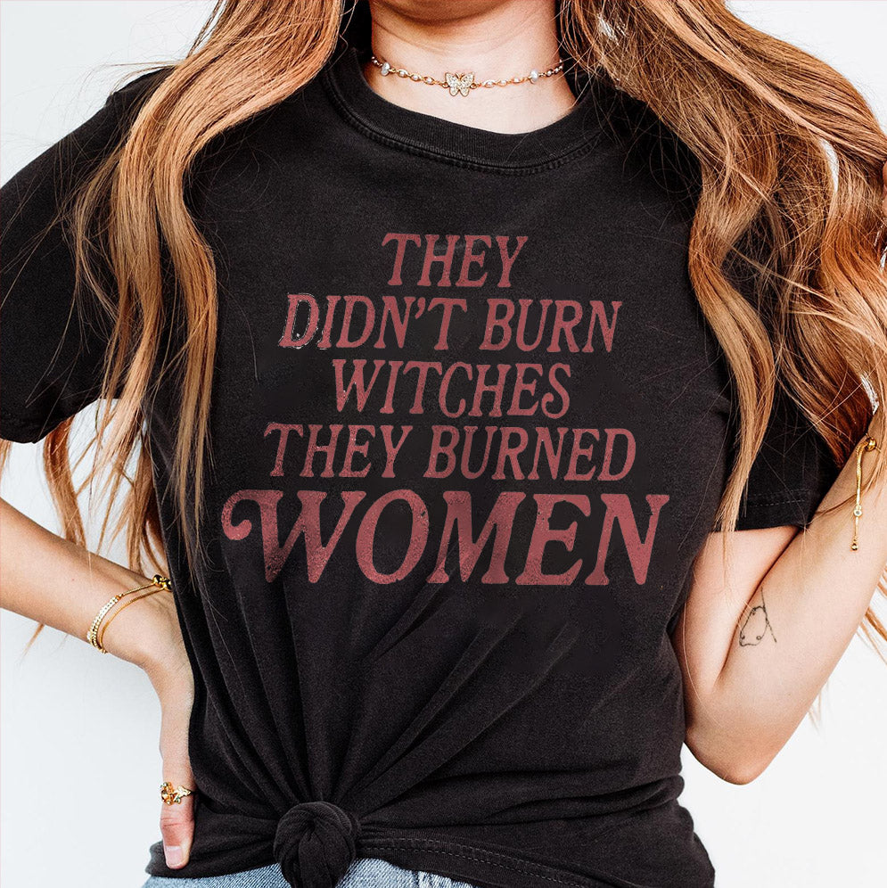 They Didn't Burn Witches They Burned Women Sweatshirt Feminist Sweatshirt Women's Rights Equality Top Feminist Crewneck Feminist Gift