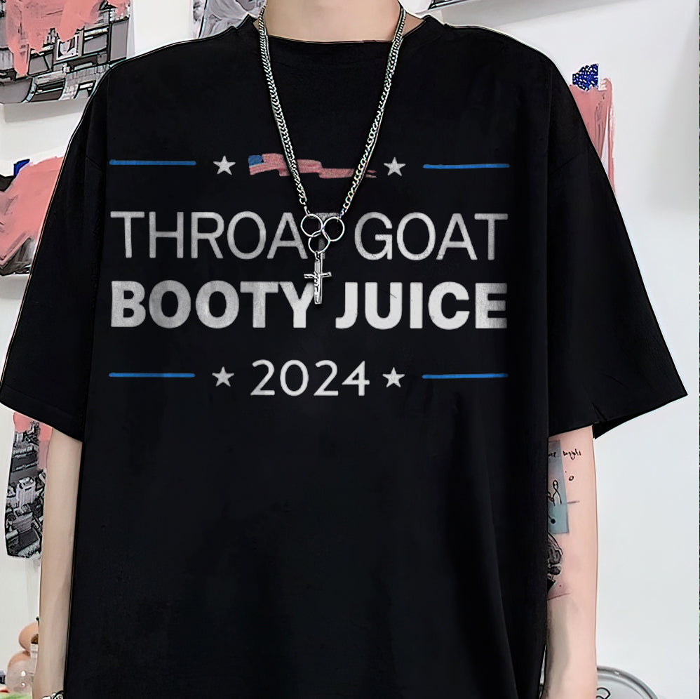 Throat Goat Booty Juice 2024 T Shirt, Sweatshirt, Hoodie, Tank Top, Trending Shirt