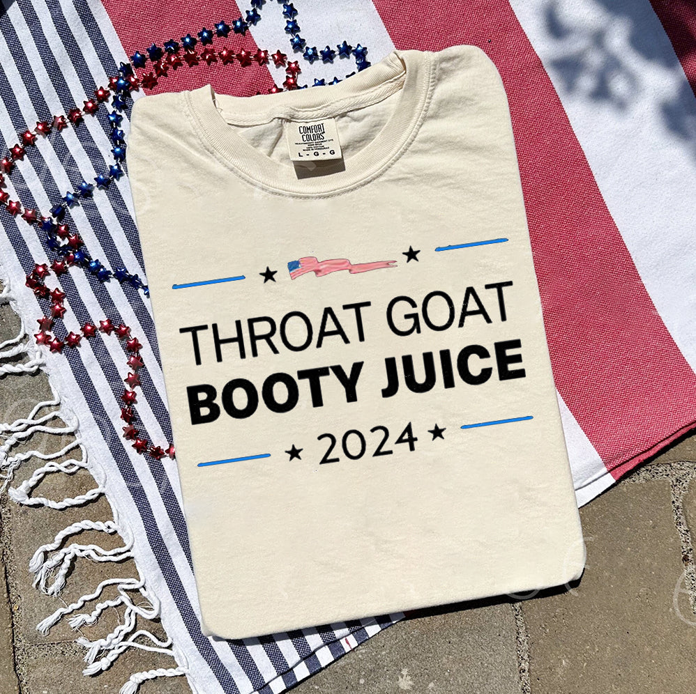 Throat Goat Booty Juice 2024 T Shirt, Sweatshirt, Hoodie, Tank Top, Trending Shirt