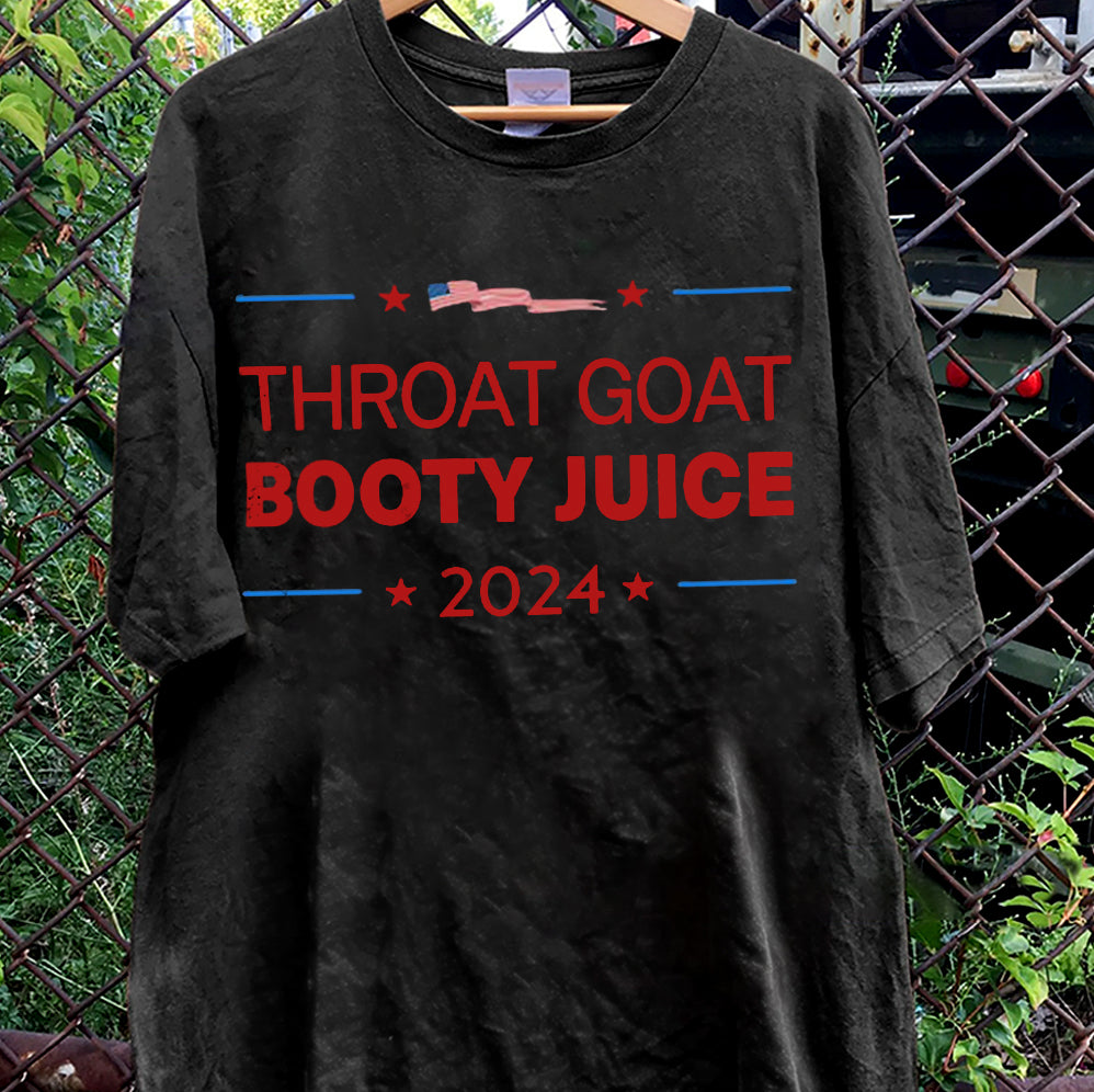 Throat Goat Booty Juice 2024 T Shirt, Sweatshirt v2, Hoodie, Tank Top, Trending Shirt