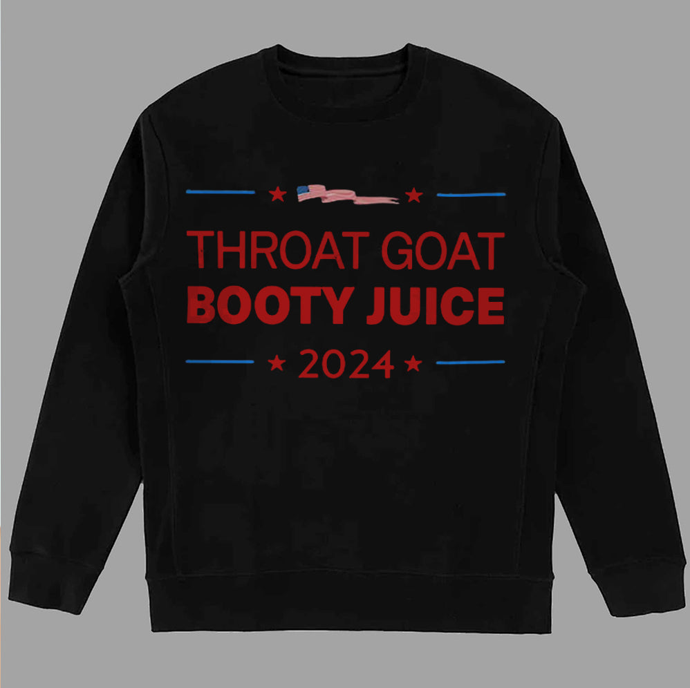 Throat Goat Booty Juice 2024 T Shirt, Sweatshirt v2, Hoodie, Tank Top, Trending Shirt