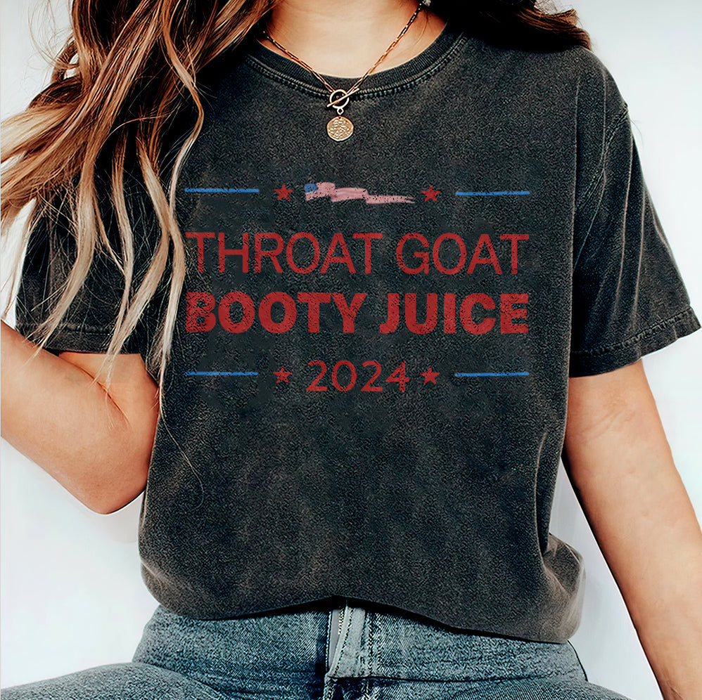 Throat Goat Booty Juice 2024 T Shirt, Sweatshirt v2, Hoodie, Tank Top, Trending Shirt