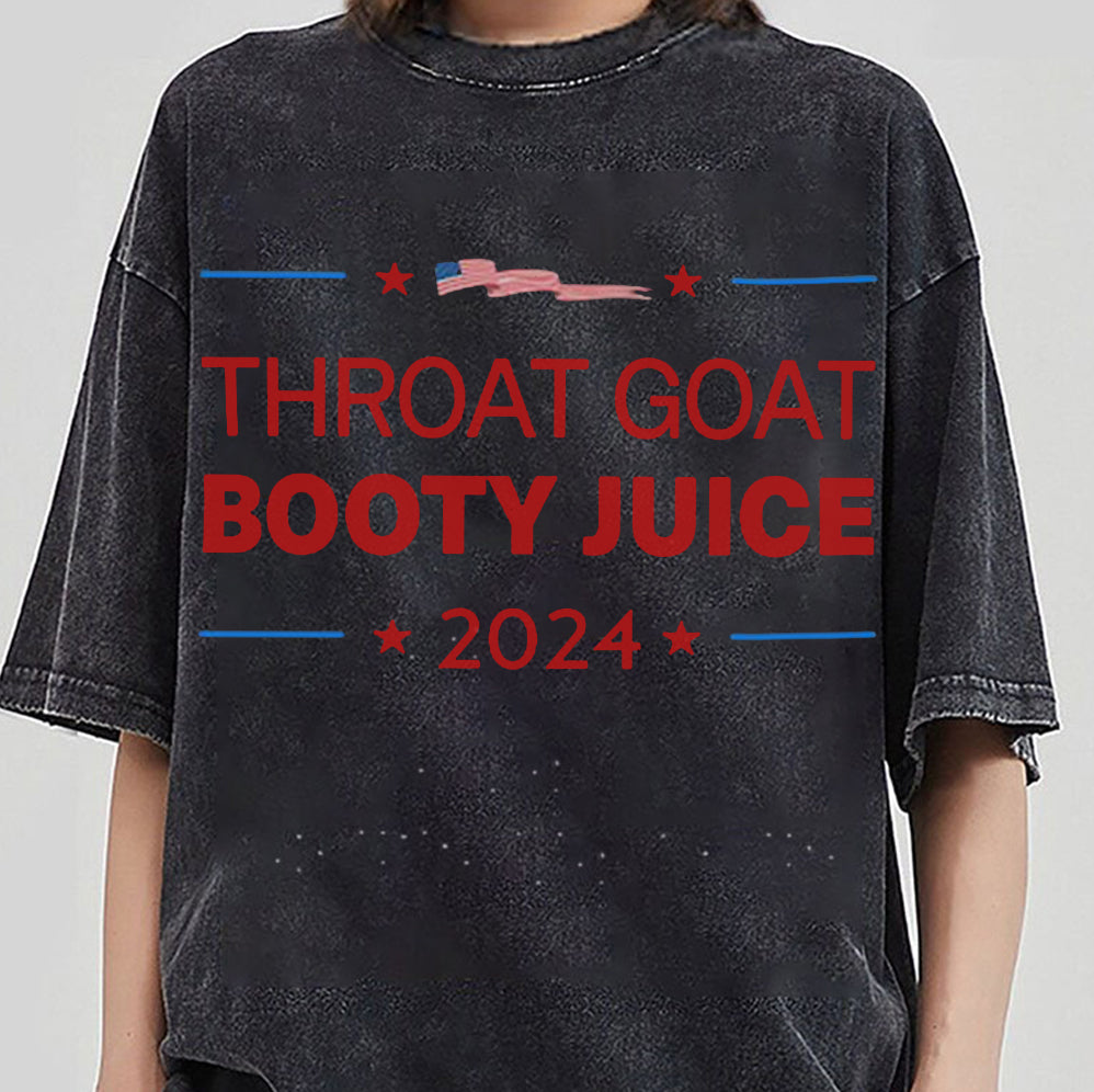 Throat Goat Booty Juice 2024 T Shirt, Sweatshirt v2, Hoodie, Tank Top, Trending Shirt