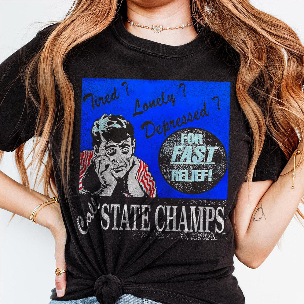 Tired Lonely Depressed Call State Champs Shirt, Sweatshirt, Hoodie And Tank Top