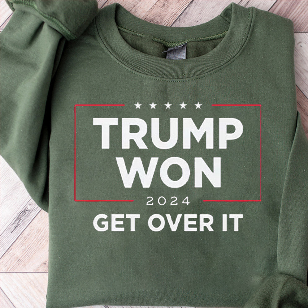 Trump Won 2024 ,Get Over It Shirt, Sweatshirt, Hoodie And Tanktop, Trump Won Shirt