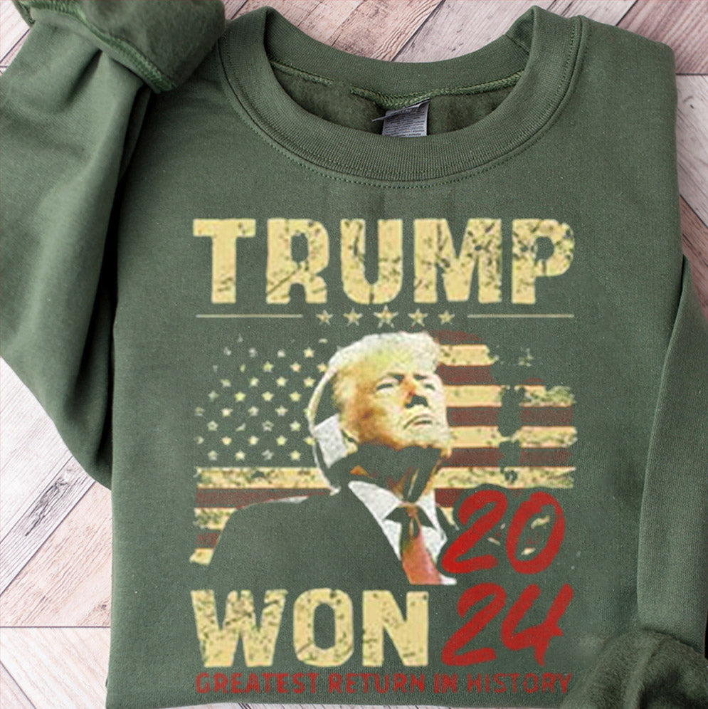 Trump Won 2024 Greatest Return In History Shirt, Sweatshirt, Hoodie And Tanktop, Trump Won Shirt