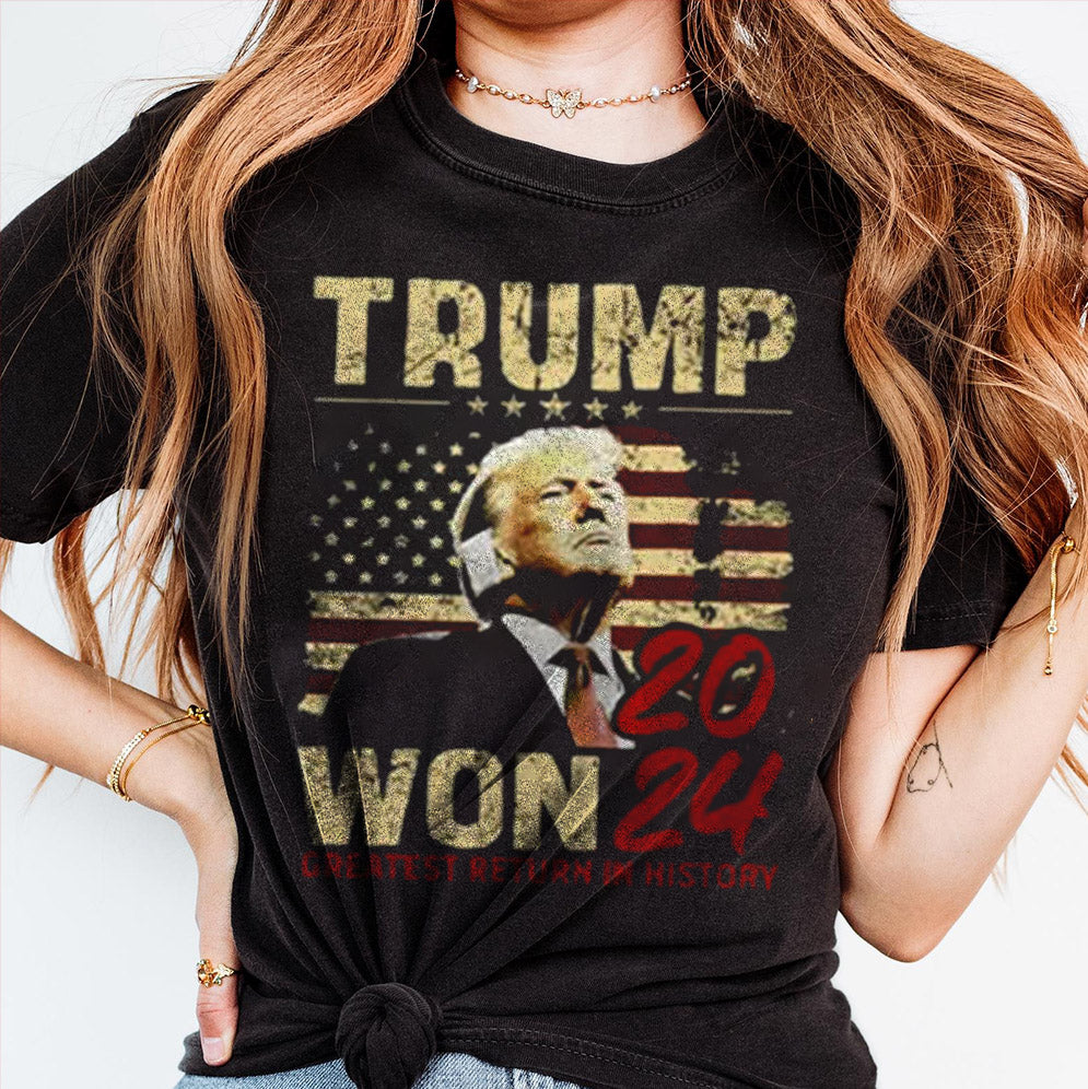 Trump Won 2024 Greatest Return In History Shirt, Sweatshirt, Hoodie And Tanktop, Trump Won Shirt