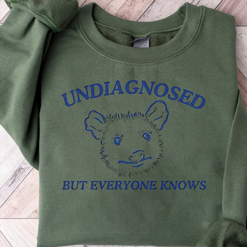 Undiagnosed but everyone knows possum T-Shirt, Sweatshirt, Hoodie