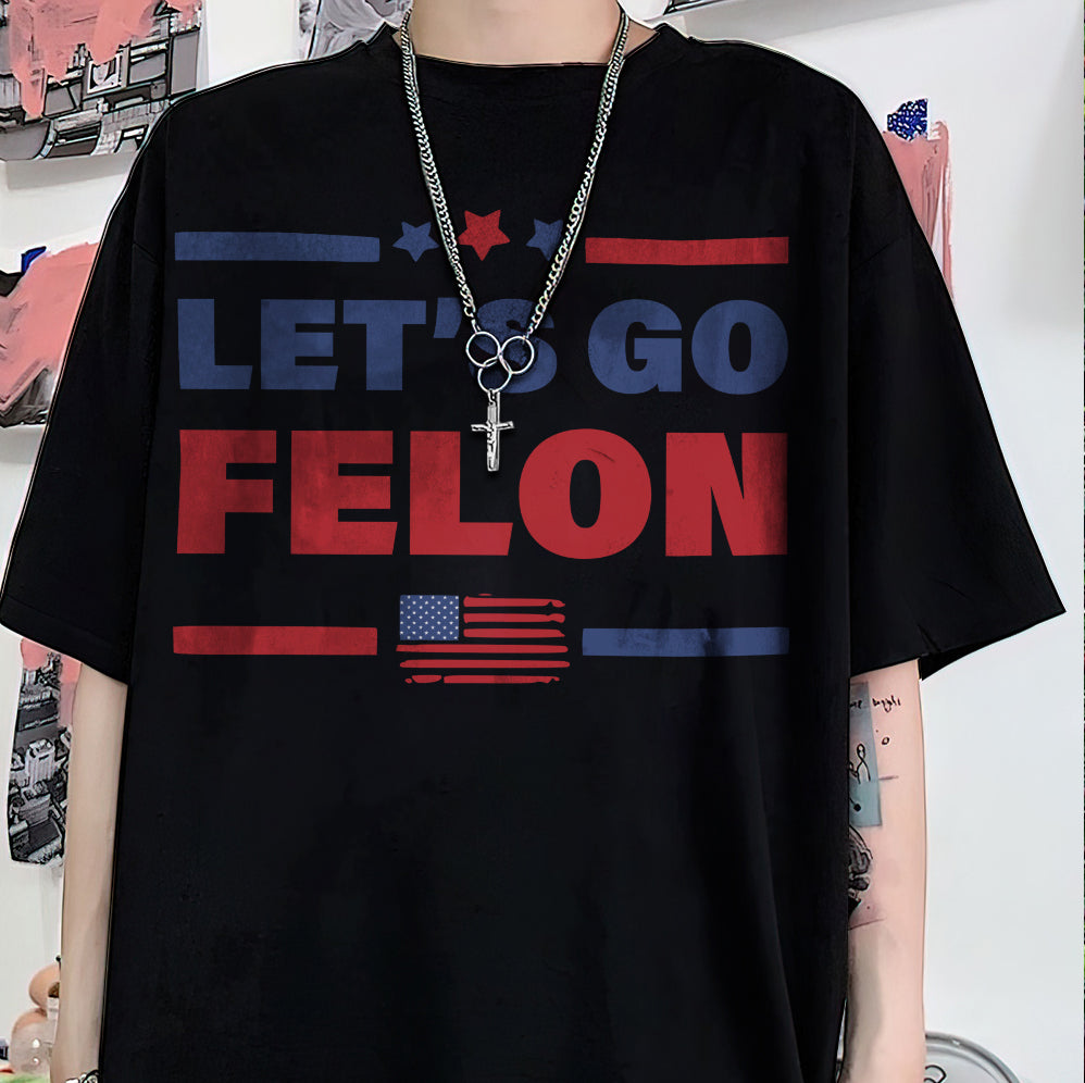 Let'S Go Felon Shirt,Trump Vance 2024 Shirt, Vice President JD Vance Shirt, VP Vance 24 Shirt, Trump Fight Shirt Tu5 #22