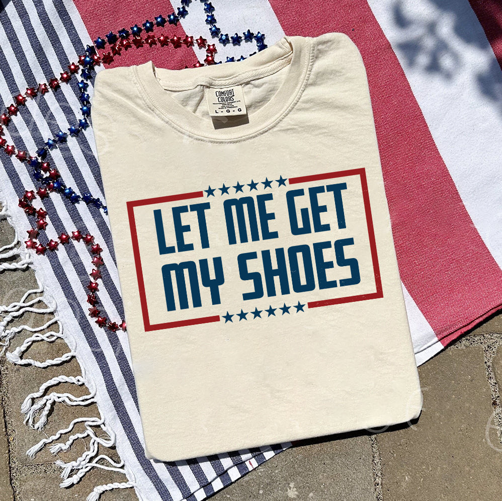 Let Me Get My Shoes Trump 2024 Shirt,Trump Vance 2024 Shirt, Vice President JD Vance Shirt, VP Vance 24 Shirt, Trump Fight Shirt Tu5 #27