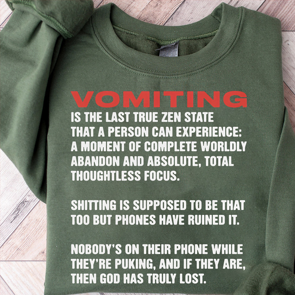 Vomiting Is The Last True Zen State That A Person Can Experience Shirt, Sweatshirt, Hoodie And Tank Top