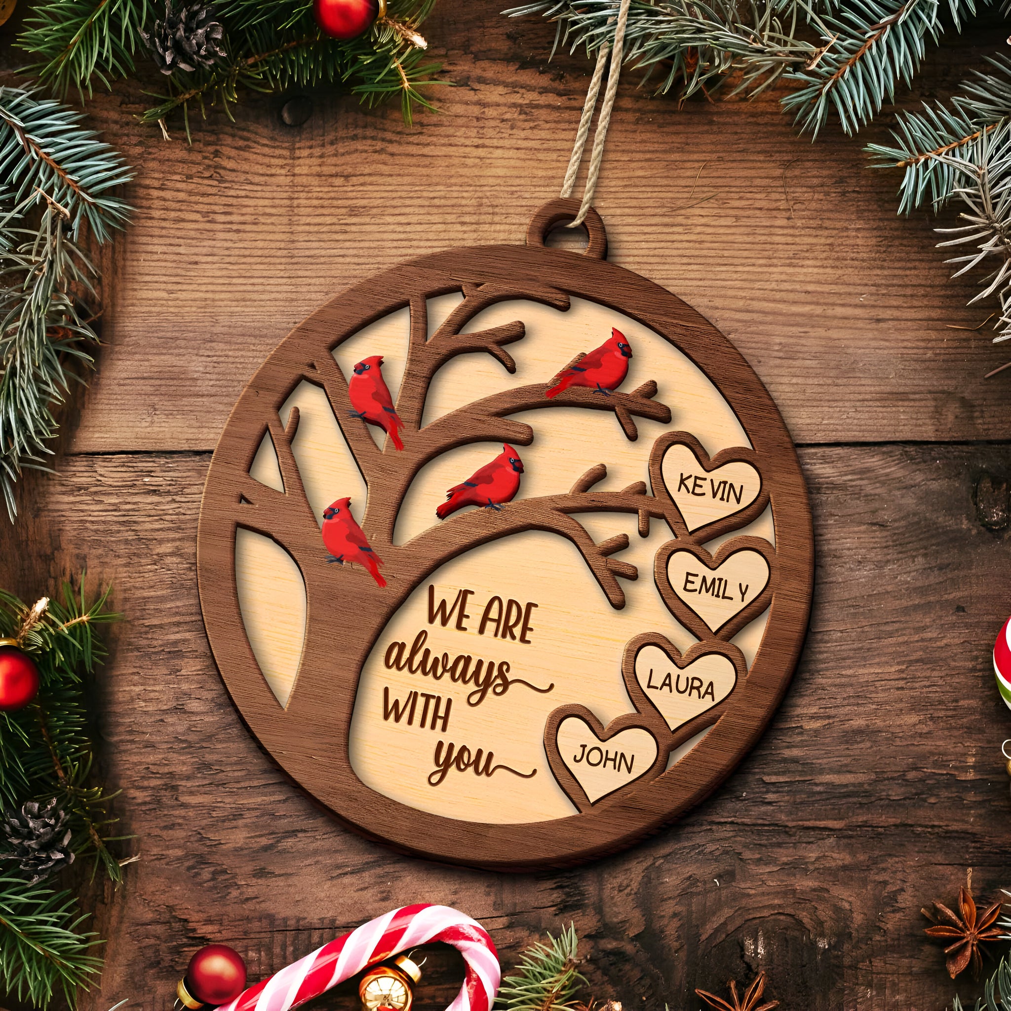 We Are Always With You Cardinal Bird - Sympathy Gift, Christmas Keepsake, Family Memorial Gift - Personalized 2-Layered Wooden Ornament ORN0310