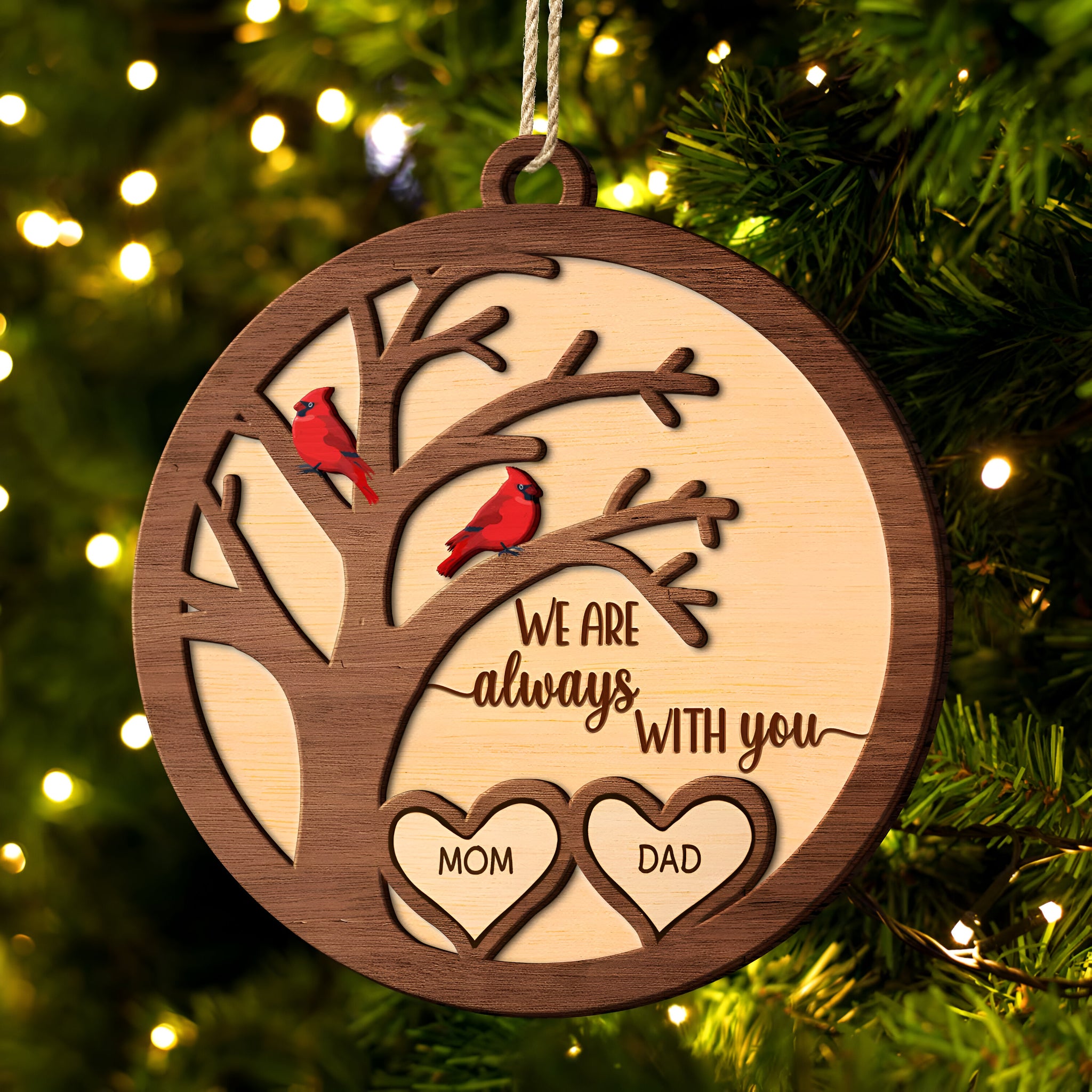 We Are Always With You Cardinal Bird - Sympathy Gift, Christmas Keepsake, Family Memorial Gift - Personalized 2-Layered Wooden Ornament ORN0310