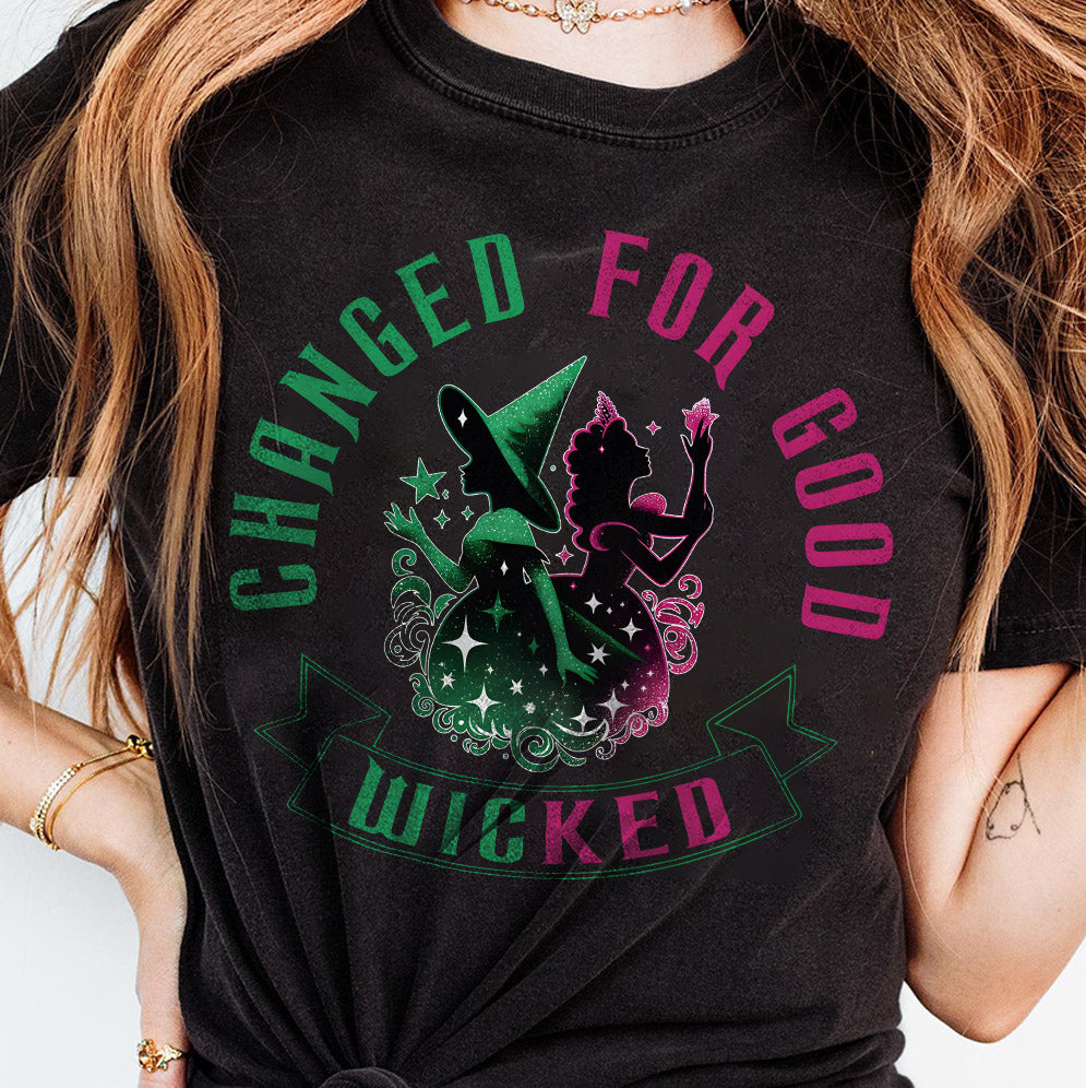 Wicked Change For Good Glitter Shirt, Elphaba and Glinda Shirt Hoodie, Witches Of OZ Funny, Wicked Musical Movie Fan Xmas Gift