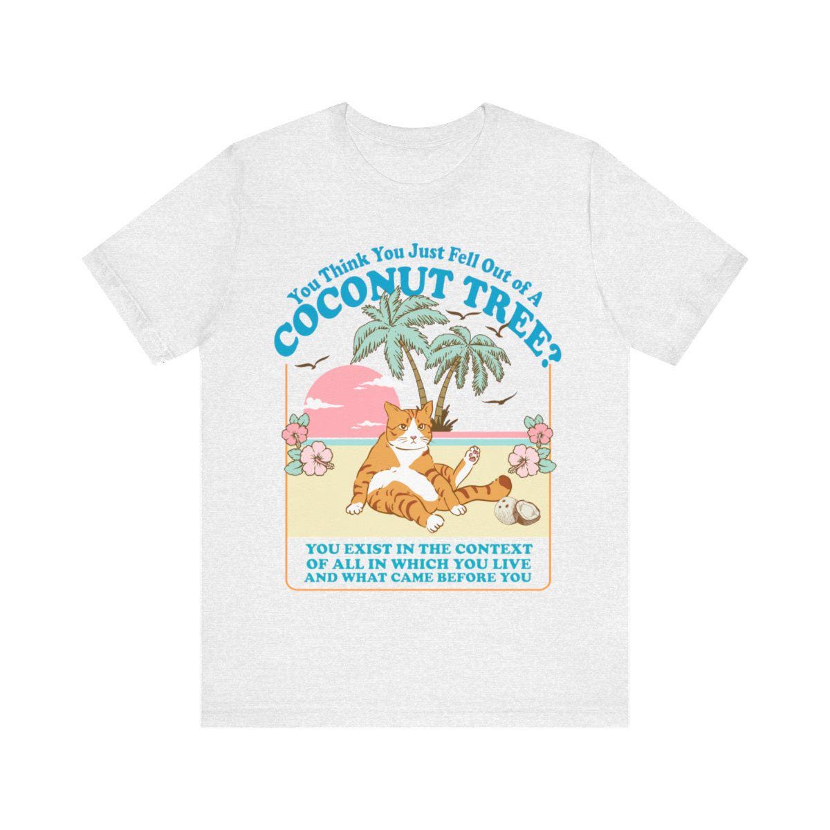 You think you just fall out of a coconut tree t-shirt  kamala harris shirt  harris meme  social democrat  roevember  kamala 2024  roe  TD2907 14