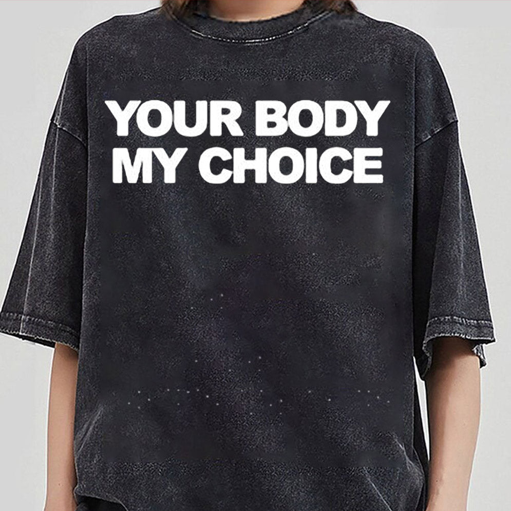 Your Body My Choice shirt, Sweatshirt, Hoodie And Tank Top